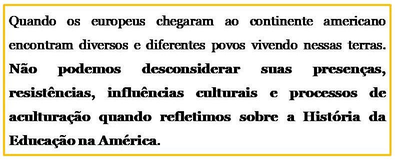 Não podemos desconsiderar as histórias, as resistências, os processos de aculturação dos povos indígenas.