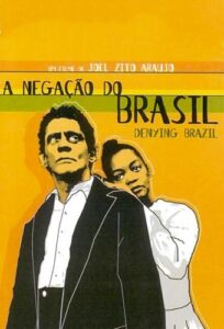 Documentário A negação do Brasil.